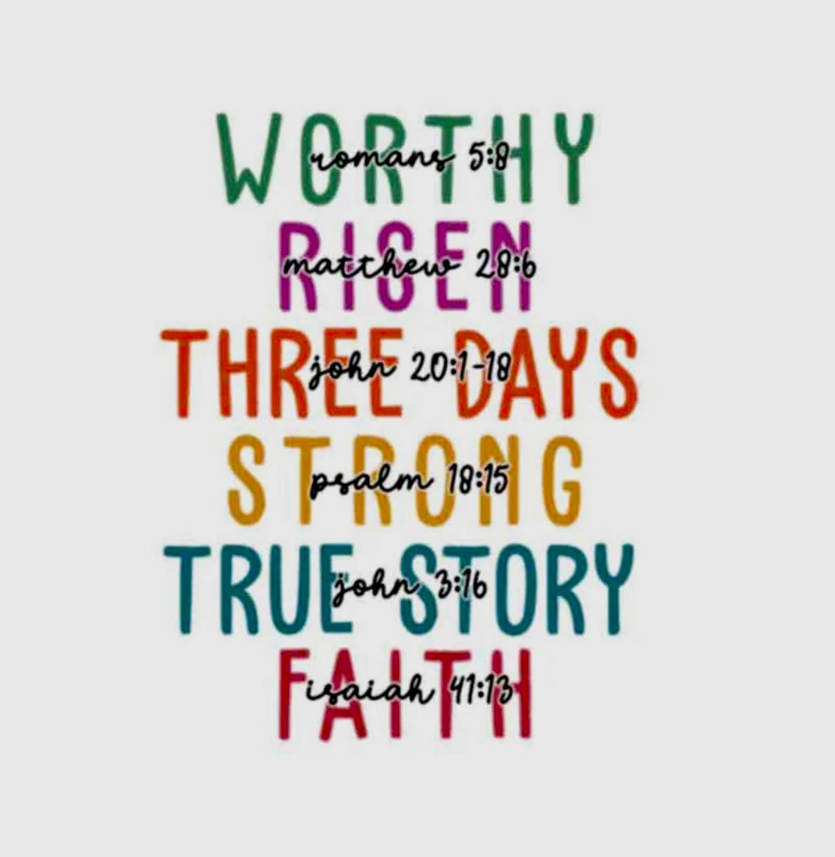 WORTHY RISEN THREE DAYS STRONG TRUE STORY FAITH CHRISTIAN DTF TRANSFER FOR SHIRTS